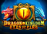 Dragon Kingdom - Eyes of Fire - pragmaticSLots - Rtp ANGTOTO